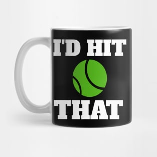 I'd Hit That Tennis Player Mug